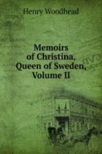 Memoirs of Christina, Queen of Sweden, Volume II