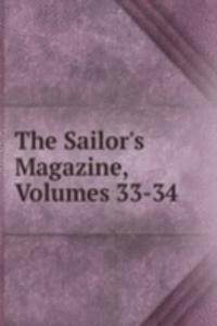 Sailor's Magazine, Volumes 33-34
