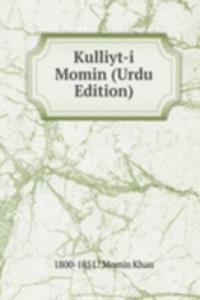 Kulliyt-i Momin (Urdu Edition)