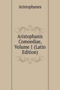 Aristophanis Comoediae, Volume 1 (Latin Edition)