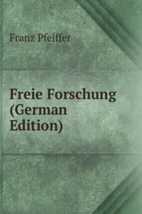 Freie Forschung (German Edition)