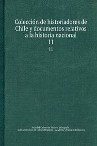 Coleccion de historiadores de Chile y documentos relativos a la historia nacional