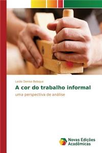 A cor do trabalho informal