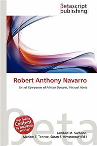 Robert Anthony Navarro