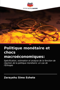 Politique monétaire et chocs macroéconomiques