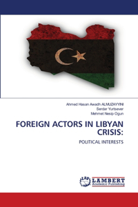 Foreign Actors in Libyan Crisis