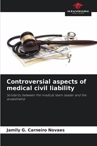 Controversial aspects of medical civil liability