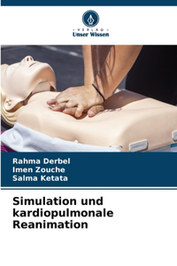 Simulation und kardiopulmonale Reanimation