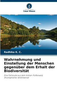 Wahrnehmung und Einstellung der Menschen gegenüber dem Erhalt der Biodiversität