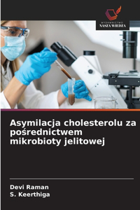Asymilacja cholesterolu za pośrednictwem mikrobioty jelitowej