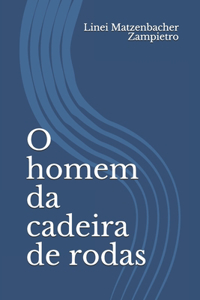 O homem da cadeira de rodas