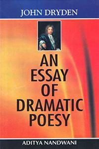 John Dryden—An Essay Of Dramatic Poesy