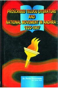 Proscribed Telugu Literature. and Nat. Movement in Andhra : 1920 - 1947