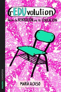rEDUvolution: Hacer la revolucion en la educacion