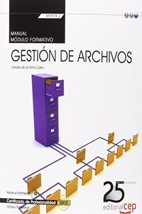Manual. Gestion de archivos (Transversal: MF0978_2). Certificados de profesionalidad