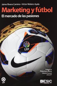 Marketing y futbol: El mercado de las pasiones