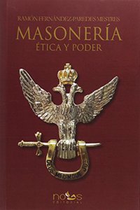 MASONERIA, ETICA Y PODER