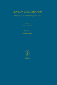 Lexicon Gregorianum, Volume 2 Band II βαβαί - δωροφορία
