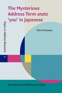 The  Mysterious Address Term anata 'you' in Japanese