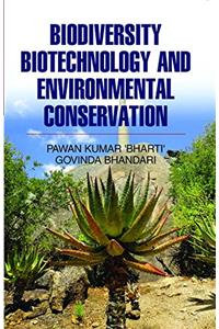 Biodiversity, Biotechnology and Environmental Conservation