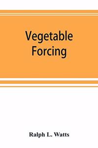 Vegetable forcing