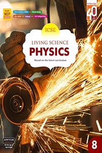 Ratna Sagar ICSE Living Science Physics Class 8 - Science Book For Class 8