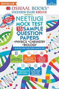 Oswaal NEET (UG) Mock Test 15 Sample Question papers Physics, Chemistry, Biology (For 2022 Exam)