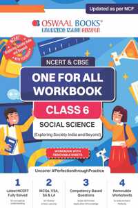 OSWAAL NCERT & CBSE ONE FOR ALL WORKBOOK Social Science (Exploring Society India and Beyond) Class-6