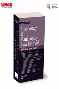 Taxmann's Insolvency & Bankruptcy Law Manual â€“ Compendium of annotated text of IBC with updated Rules | Regulations | Notifications | Guidelines | Circulars | 100+ Page Law Guide [2025]
