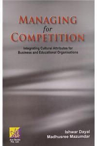 Managing for Competition: Integrating Cultural Attributes for Business and Educational Organisations