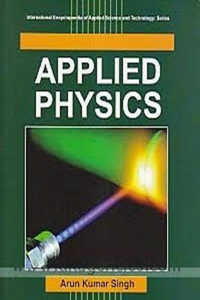 Applied Physics (International Encyclopaedia of Applied Science and Technology: Series)