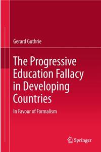 Progressive Education Fallacy in Developing Countries
