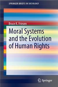 Moral Systems and the Evolution of Human Rights