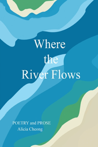 Where The River Flows