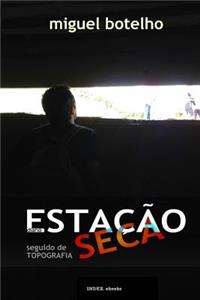 Estação Seca, diário, seguido de Topografia