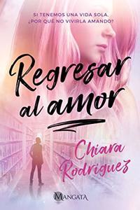 Regresar al amor