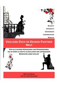 Verliebe Dich in Deinen Partner Neu!