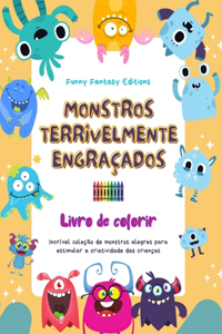 Monstros terrivelmente engraçados Livro de colorir Cenas criativas de monstros para crianças de 3 a 10 anos