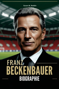 Franz Beckenbauer BIOGRAPHIE