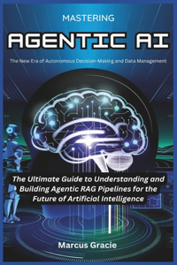 Mastering Agentic AI