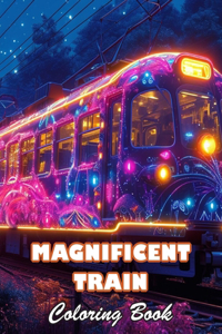 Magnificent Train Coloring Book