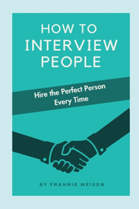How To Interview People