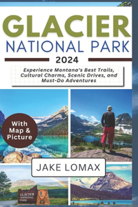 Glacier National Park 2024