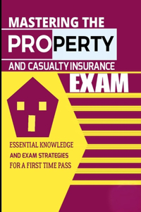 Mastering the Property and Casualty Insurance Exam