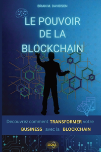 Le Pouvoir de la Blockchain