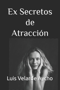 Ex Secretos de Atracción