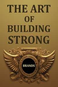 art of building strong brands