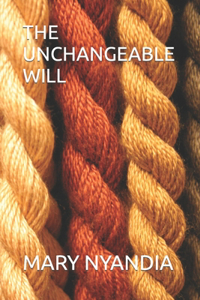 The Unchangeable Will