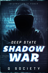 Deep State Shadow War