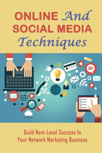 Online And Social Media Techniques